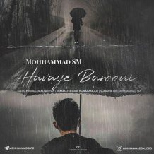 دانلود آهنگ جدید محمد اس ام به نام هوای بارونی